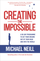 Michael Neill - Creating the Impossible artwork