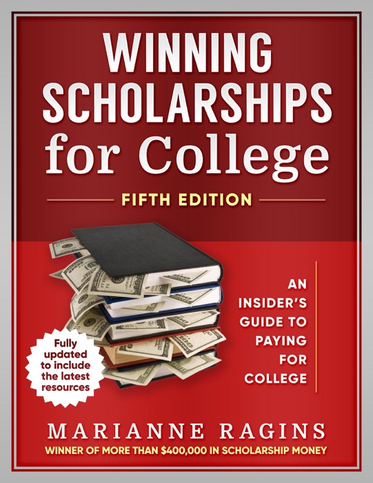 Winning Scholarships for College, Fifth Edition