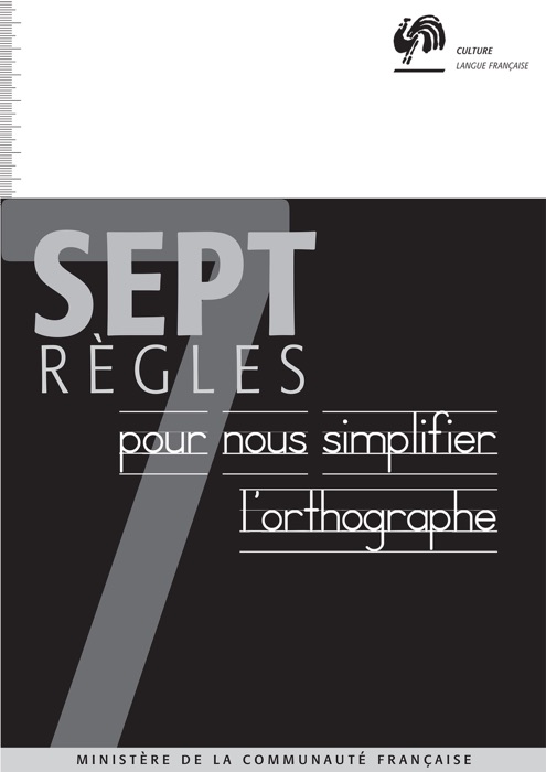 Sept règles pour nous simplifier l'orthographe