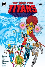 New Teen Titans Vol. 9 - Marv Wolfman, George Pérez, Romeo Tanghal, Dan Jurgens & José L. García López by  Marv Wolfman, George Pérez, Romeo Tanghal, Dan Jurgens & José L. García López PDF Download
