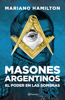 Masones argentinos - Mariano Hamilton