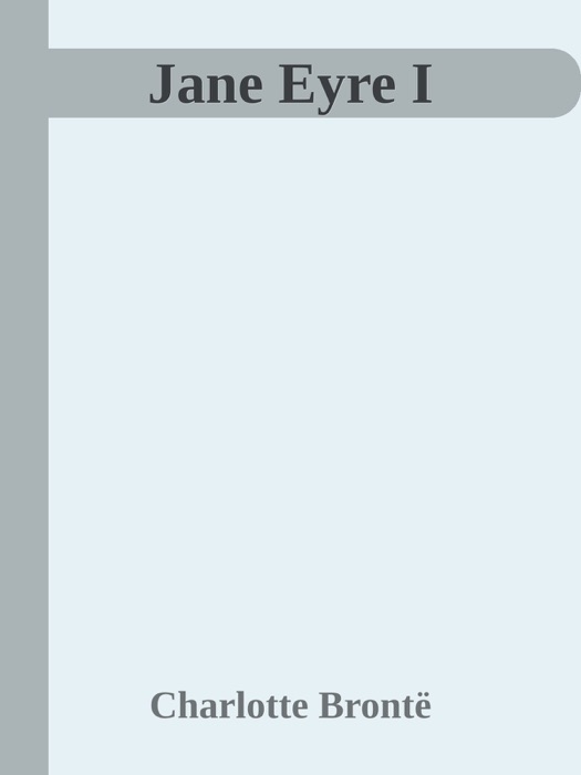 Jane Eyre I