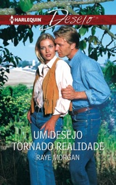 Um desejo tornado realidade - Raye Morgan by  Raye Morgan PDF Download