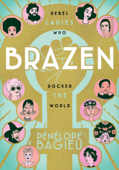 Brazen - Pénélope Bagieu