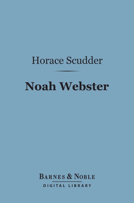 Noah Webster (Barnes & Noble Digital Library)