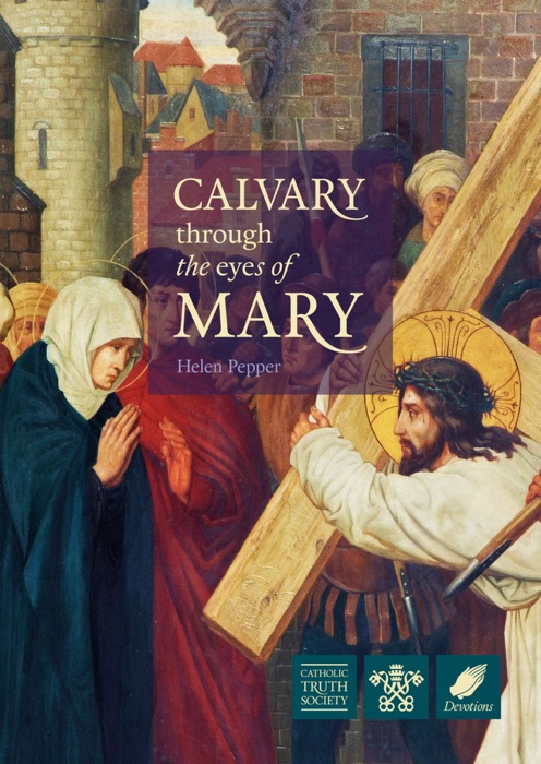 Calvary Through the Eyes of Mary