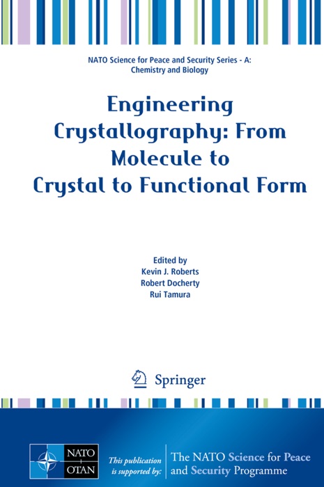 Engineering Crystallography: From Molecule to Crystal to Functional Form