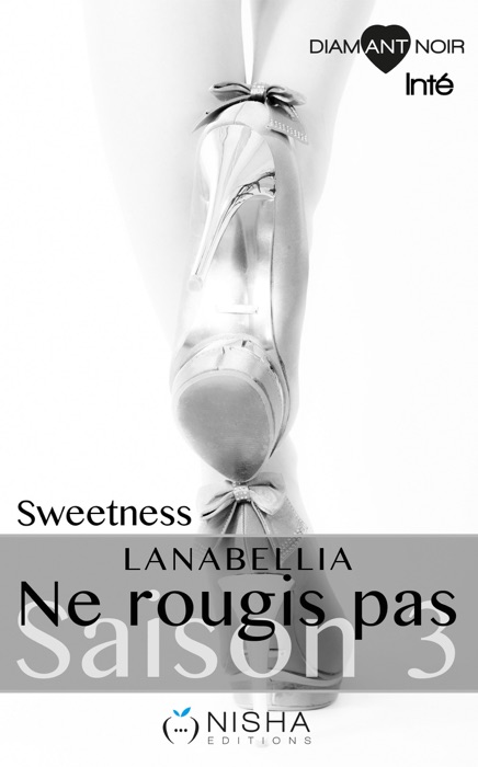 Ne rougis pas Sweetness - Saison 3 intégrale