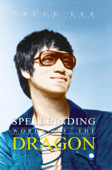 Spellbinding Words of the Dragon : Bruce Lee Quotes for Everyone - Sreechinth C