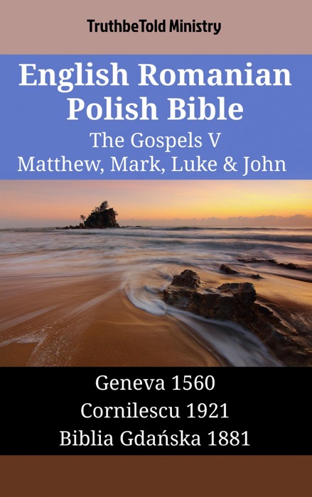 English Romanian Polish Bible - The Gospels V - Matthew, Mark, Luke & John