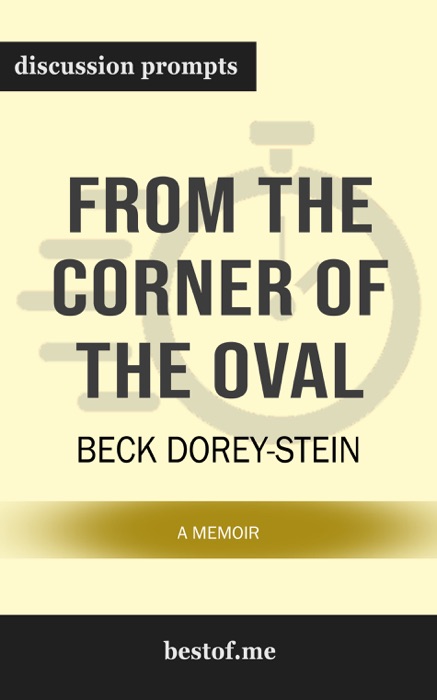 From the Corner of the Oval: A Memoir: Discussion Prompts