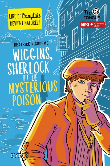 Wiggins, Sherlock et le Mysterious Poison - collection Tip Tongue - A1 découverte - dès 10 ans