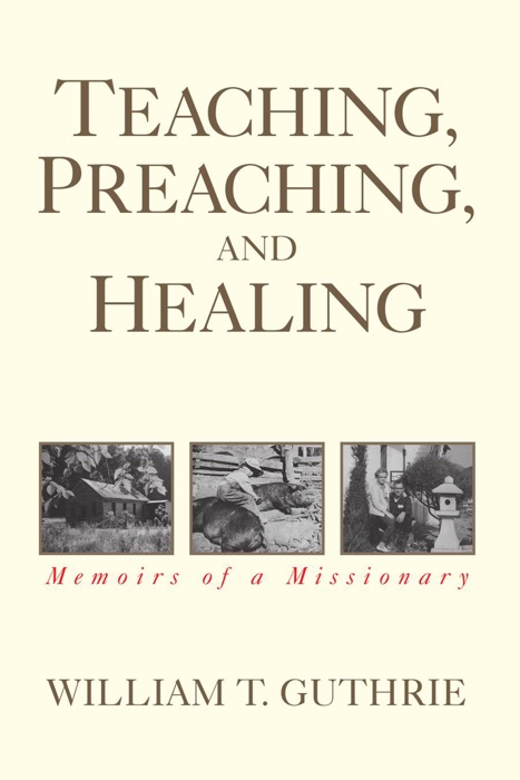 Teaching, Preaching, and Healing