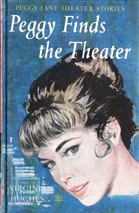 Peggy Finds the Theater (Illustrated)