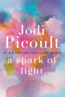 Jodi Picoult - A Spark of Light artwork