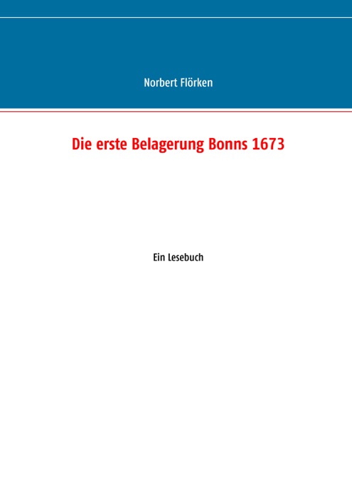 Die erste Belagerung Bonns 1673