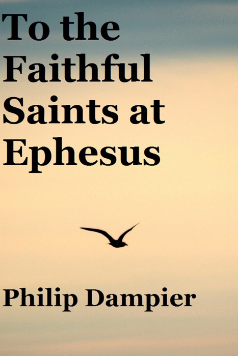 To the Faithful Saints at Ephesus