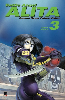 Capa do livro Battle Angel Alita de Yukito Kishiro