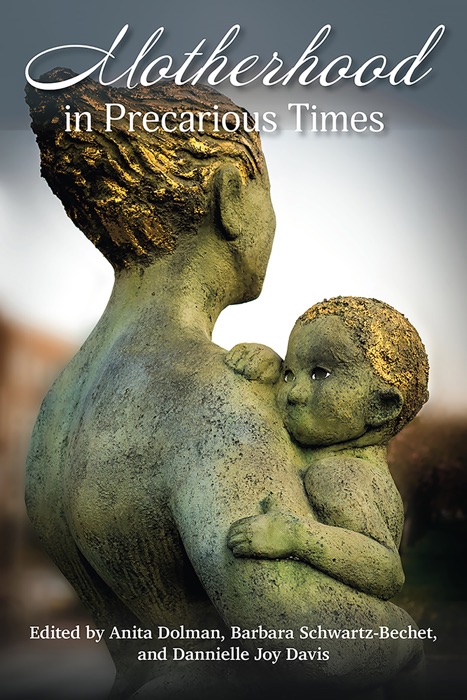 Motherhood in Precarious Times