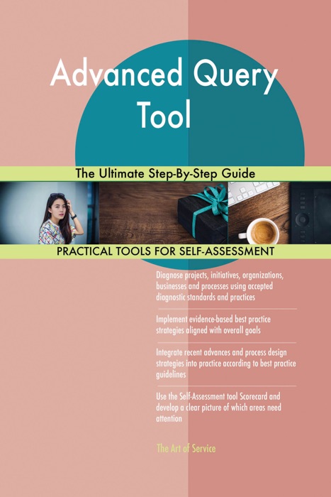 Advanced Query Tool The Ultimate Step-By-Step Guide