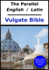 The Parallel English / Latin Vulgate Bible - Saint Jerome
