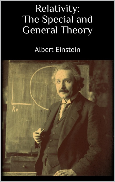 Relativity: The Special and General Theory