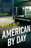 Derek B. Miller - American By Day artwork
