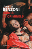 Crimes et criminels - Juliette Benzoni
