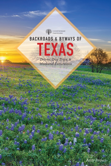 Backroads & Byways of Texas (Third Edition)  (Backroads & Byways)