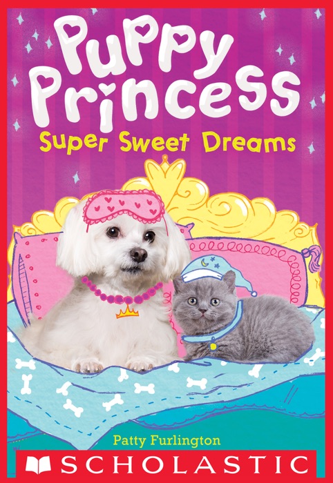 Super Sweet Dreams (Puppy Princess #2)