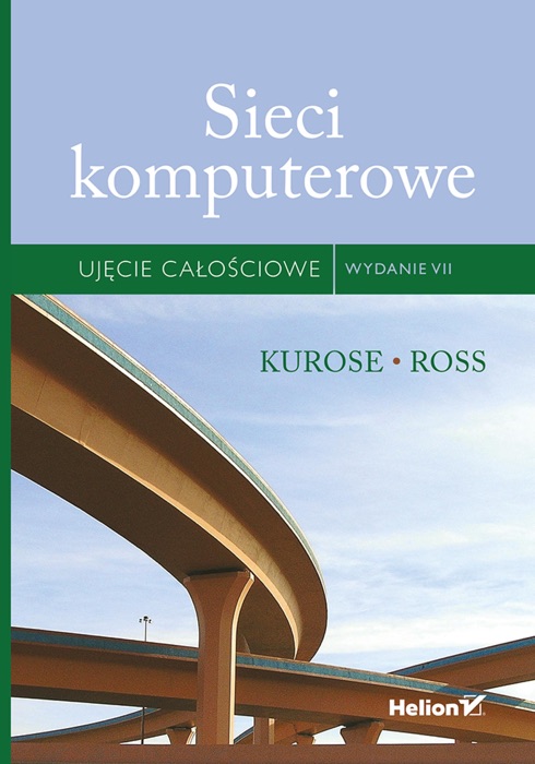 Sieci komputerowe. Ujęcie całościowe. Wydanie VII