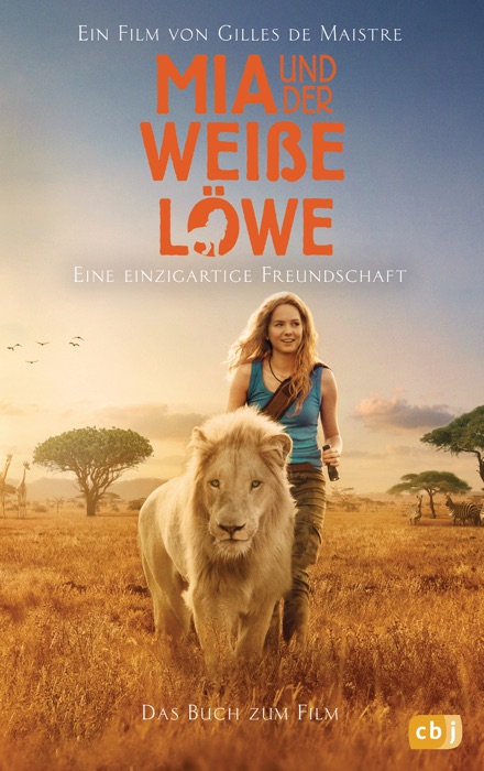 Mia und der weiße Löwe - Das Buch zum Film