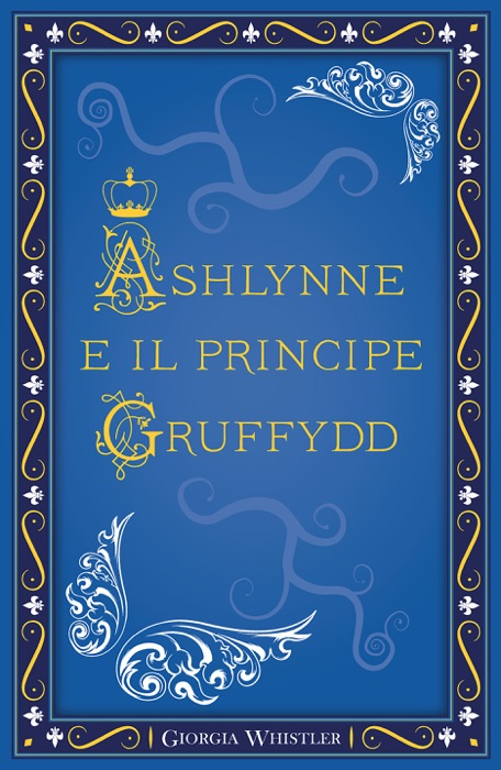 Ashlynne e il principe Gruffydd