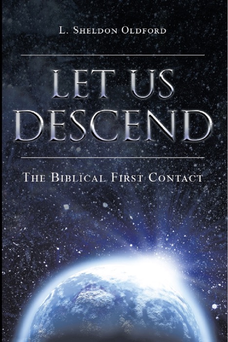 Omittamus Descendam: The Biblical First Contact