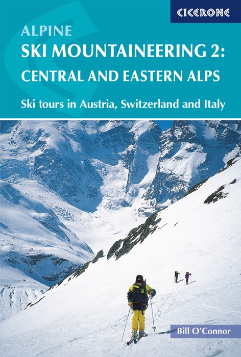 Alpine Ski Mountaineering Vol 2 - Central and Eastern Alps