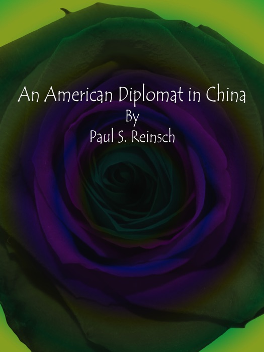 An American Diplomat in China