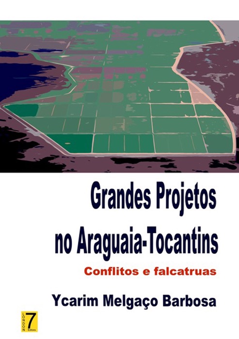 Grandes Projetos No Araguaia Tocantins: Conflitos E Falcatruas