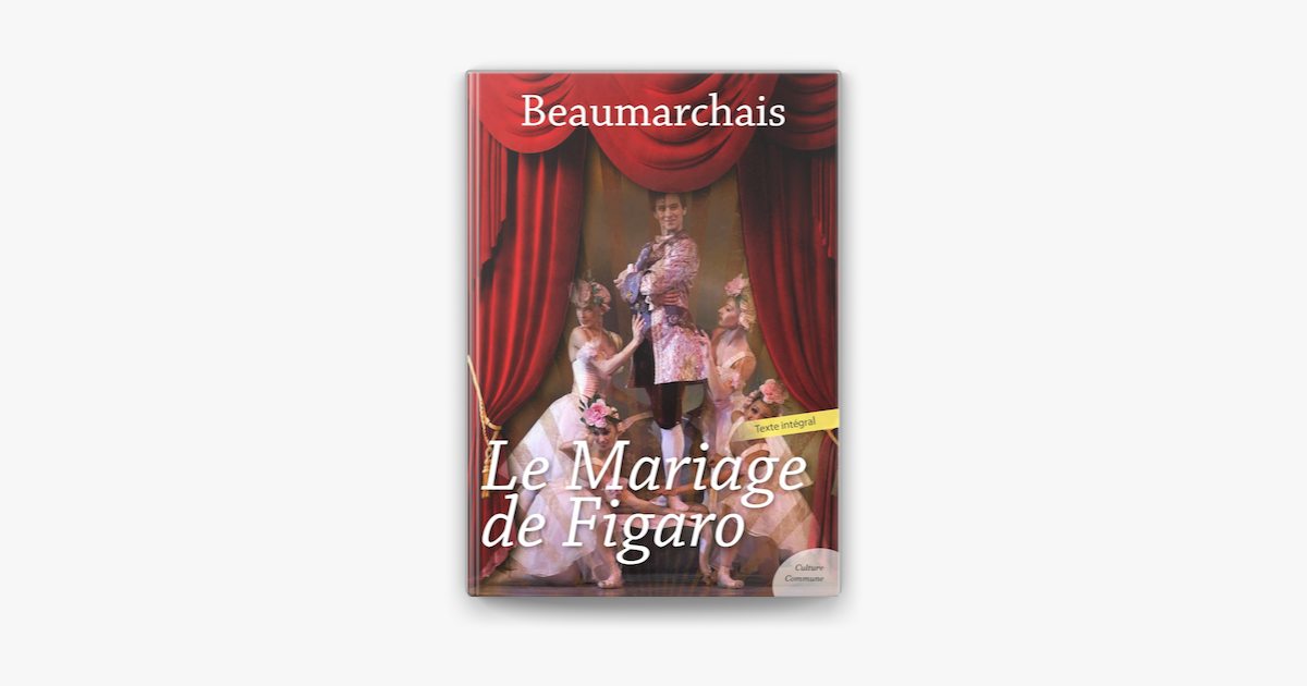 Le Mariage De Figaro Nombre De Pages Le Mariage de Figaro on Apple Books