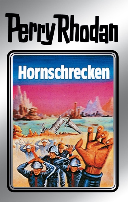 Perry Rhodan 18: Hornschrecken (Silberband)