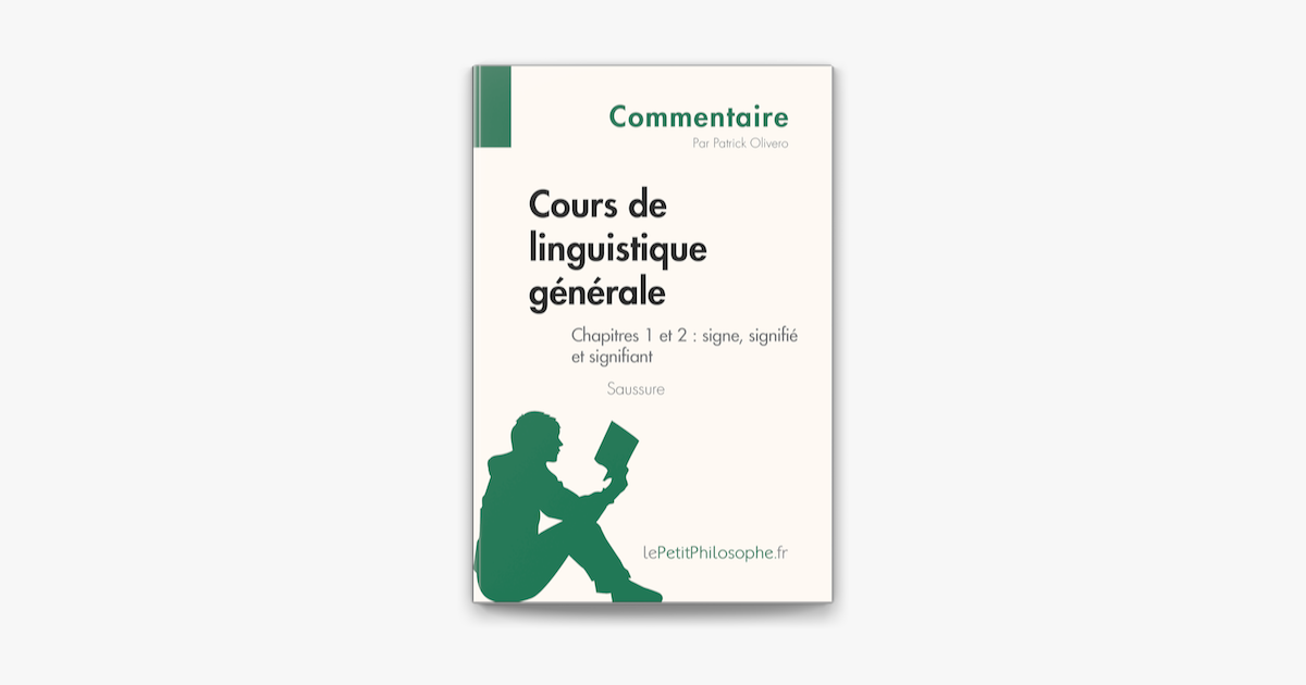 ‎Cours De Linguistique Générale De Saussure - Chapitres 1 Et 2 : Signe ...