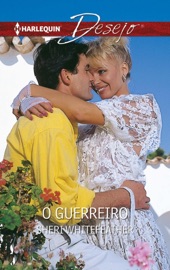 O guerreiro - Sheri WhiteFeather by  Sheri WhiteFeather PDF Download