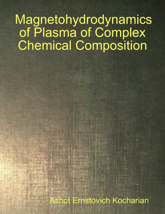 Magnetohydrodynamics of Plasma of Complex Chemical Composition