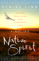 Denise Linn - Kindling the Native Spirit artwork