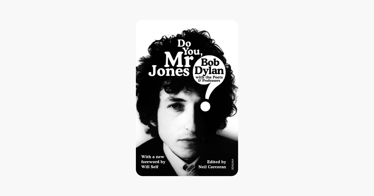 Do You Mr Jones?: Bob Dylan with the Poets and Professors
