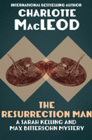 Charlotte MacLeod - The Resurrection Man artwork