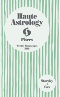 Starsky + Cox - Pisces Haute Astrology 2019: Weekly Horoscopes for Your Year Ahead artwork