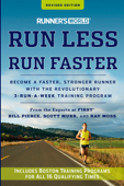 Runner's World Run Less, Run Faster - Bill Pierce, Scott Murr, Ray Moss & Editors of Runner's World Maga