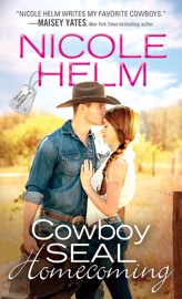 Cowboy SEAL Homecoming - Nicole Helm by  Nicole Helm PDF Download