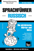 Sprachführer Deutsch-Russisch und Thematischer Wortschatz mit 3000 Wörtern - Andrey Taranov