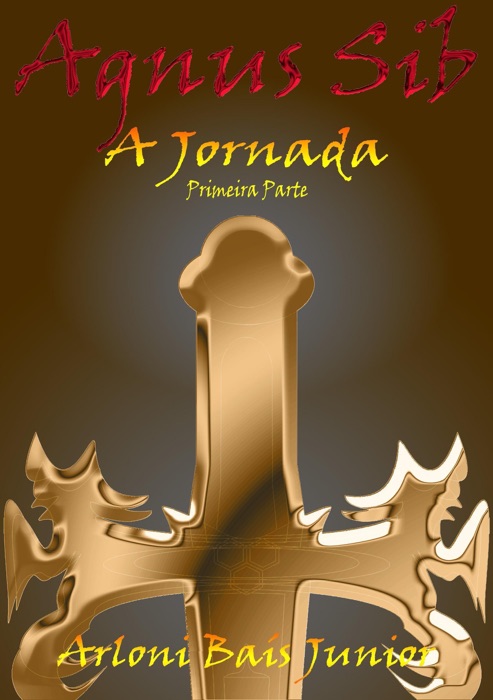 Agnus Sib - A Jornada (Primeira Parte)